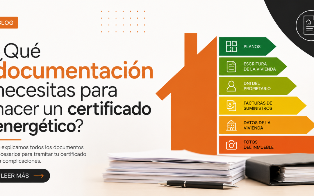 ¿Qué documentación necesitas para hacer un certificado energético?